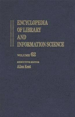 bokomslag Encyclopaedia of Library and Information Science: Volume 62 - Supplement 25 Automated Discourse Generation to the User-Centered Revolution: 1970-1995