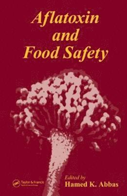 Aflatoxin and Food Safety 1