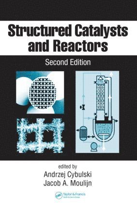 Andrzej Cybulski, Jacob A. Moulijn - Structured Catalysts and Reactors, Inbunden