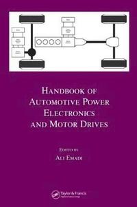 bokomslag Handbook of Automotive Power Electronics and Motor Drives