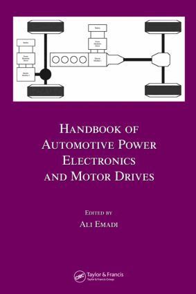 Ali Emadi - Handbook of Automotive Power Electronics and Motor Drives, Inbunden