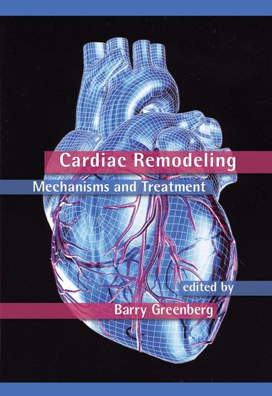 Barry Greenberg - Cardiac Remodeling, Inbunden