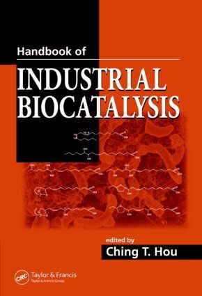 Ching T. Hou - Handbook of Industrial Biocatalysis, Inbunden