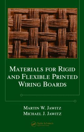 Martin W. Jawitz, Michael J. Jawitz - Materials for Rigid and Flexible Printed Wiring Boards, Inbunden