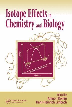 Amnon Kohen, Hans-Heinrich Limbach - Isotope Effects In Chemistry and Biology, Inbunden