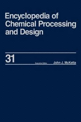 bokomslag Encyclopedia of Chemical Processing and Design