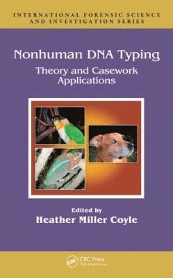 Heather Miller Coyle, USA) Miller Coyle, Heather (University of New Haven, West Haven, Connecticut - Nonhuman DNA Typing, Inbunden