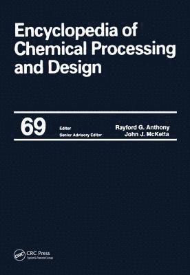 bokomslag Encyclopedia of Chemical Processing and Design, Volume 69 (Supplement 1)