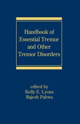 Kelly E. Lyons, Rajesh Pahwa - Handbook of Essential Tremor and Other Tremor Disorders, Inbunden