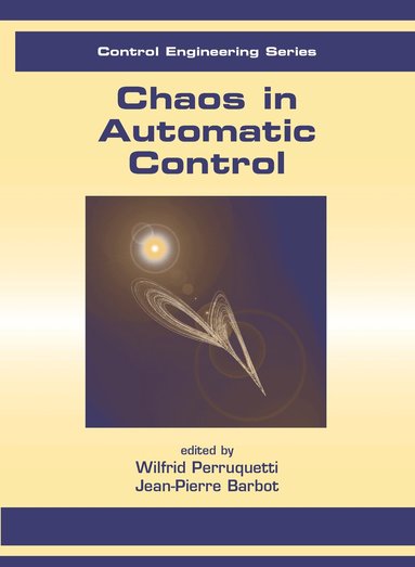 Wilfrid Perruquetti, Jean-Pierre Barbot - Chaos in Automatic Control, Inbunden