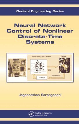 Jagannathan Sarangapani - Neural Network Control of Nonlinear Discrete-Time Systems, Inbunden