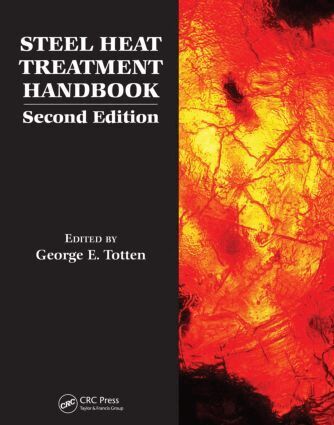 George E. Totten - Steel Heat Treatment Handbook - 2 Volume Set, Inbunden