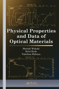 bokomslag Physical Properties and Data of Optical Materials