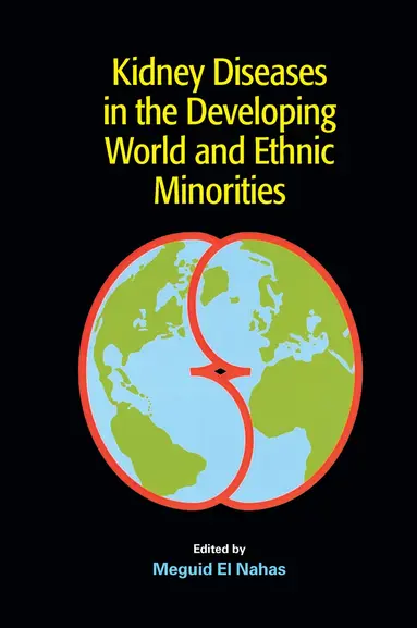 Meguid El Nahas, Rashad Barsoum, John H. Dirks, Giuseppe Remuzzi - Kidney Diseases in the Developing World and Ethnic Minorities, Inbunden