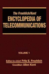 bokomslag The Froehlich/Kent Encyclopedia of Telecommunications