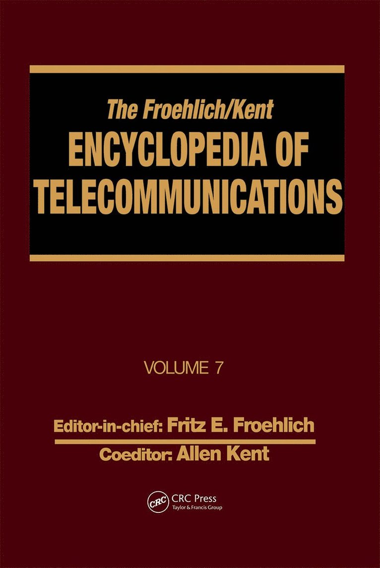 Froehlich/Kent Encyclopedia of Telecommunications