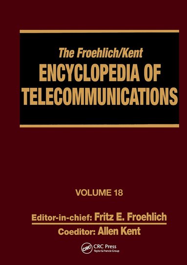 Fritz E. Froehlich, Allen Kent - Froehlich/Kent Encyclopedia of Telecommunications, Inbunden