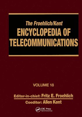 bokomslag The Froehlich/Kent Encyclopedia of Telecommunications