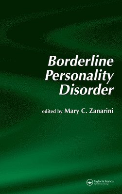 USA) Zanarini, Mary C. (McLean Hospital, Belmont, Massachusetts, Mary C. Zanarini - Borderline Personality Disorder, Inbunden