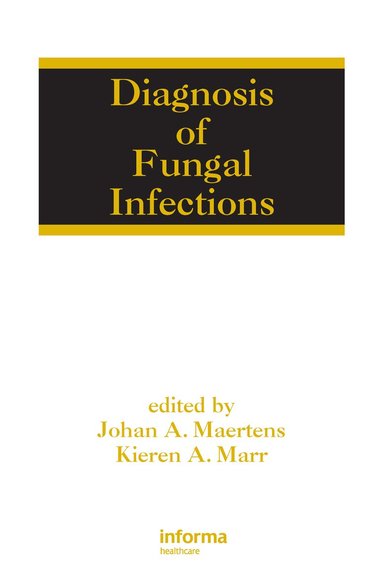Johan Maertens, Kieren A. Marr - Diagnosis of Fungal Infections, Inbunden