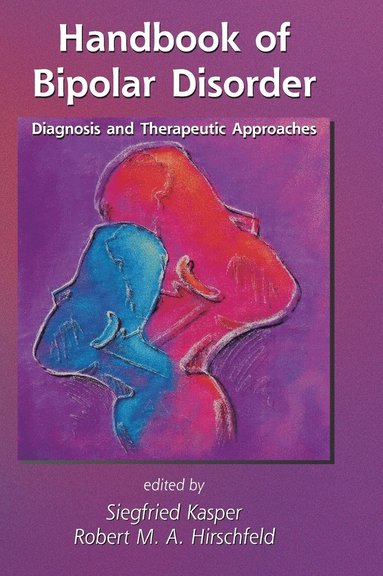 Robert Hirschfeld, Siegfried Kasper - Handbook of Bipolar Disorder, Inbunden