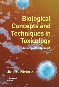 bokomslag Biological Concepts and Techniques in Toxicology