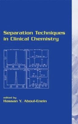 Hassan Y. Aboul-Enein - Separation Techniques in Clinical Chemistry, Inbunden