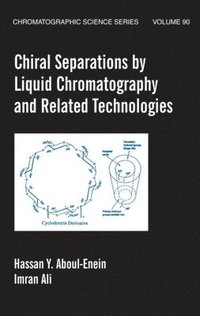 bokomslag Chiral Separations By Liquid Chromatography And Related Technologies