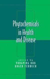bokomslag Phytochemicals in Health and Disease
