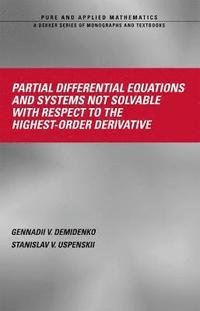 bokomslag Partial Differential Equations And Systems Not Solvable With Respect To The Highest-Order Derivative