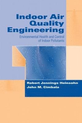 Robert Jennings Heinsohn, John M. Cimbala, USA) Heinsohn, Robert Jennings (Pennsylvanian State University, University Park, USA) Cimbala, John M. (The Pennsylvania State University, University Park - Indoor Air Quality Engineering, Inbunden