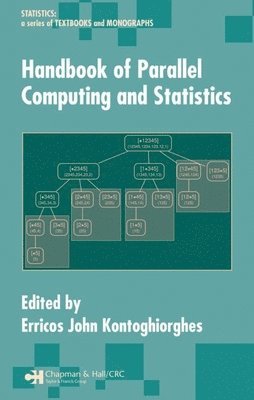 Erricos John Kontoghiorghes - Handbook of Parallel Computing and Statistics, Inbunden