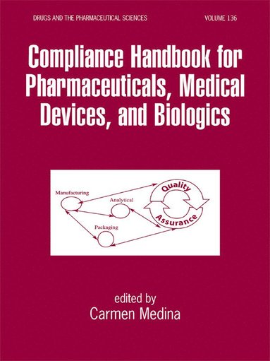 bokomslag Compliance Handbook for Pharmaceuticals, Medical Devices, and Biologics