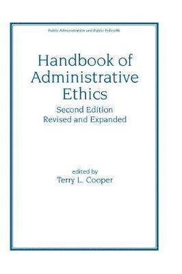 COOPER - Handbook of Administrative Ethics Revised and Expanded, Inbunden
