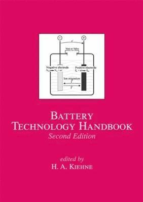 H.A. Kiehne - Battery Technology Handbook, Inbunden