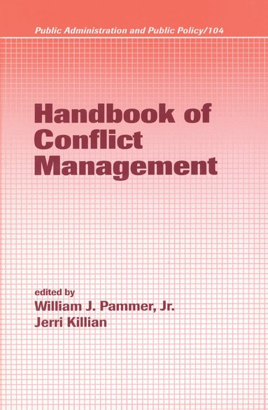 William J. Pammer, Jerri Killian - Handbook of Conflict Management, Inbunden
