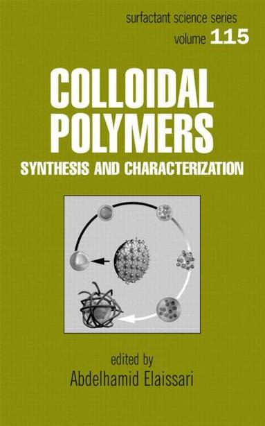 Abdelhamid Elaissari - Colloidal Polymers, Inbunden
