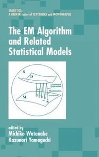 bokomslag The EM Algorithm and Related Statistical Models