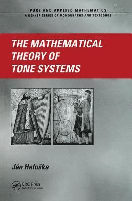 bokomslag The Mathematical Theory of Tone Systems