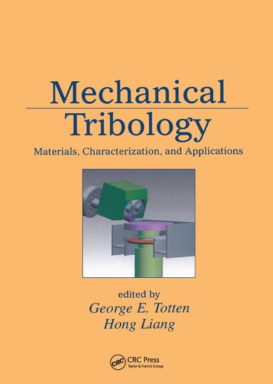 George E. Totten, Hong Liang - Mechanical Tribology, Inbunden