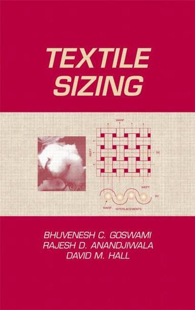 Bhuvenesh C. Goswami, Rajesh D. Anandjiwala, David Hall - Textile Sizing, Inbunden