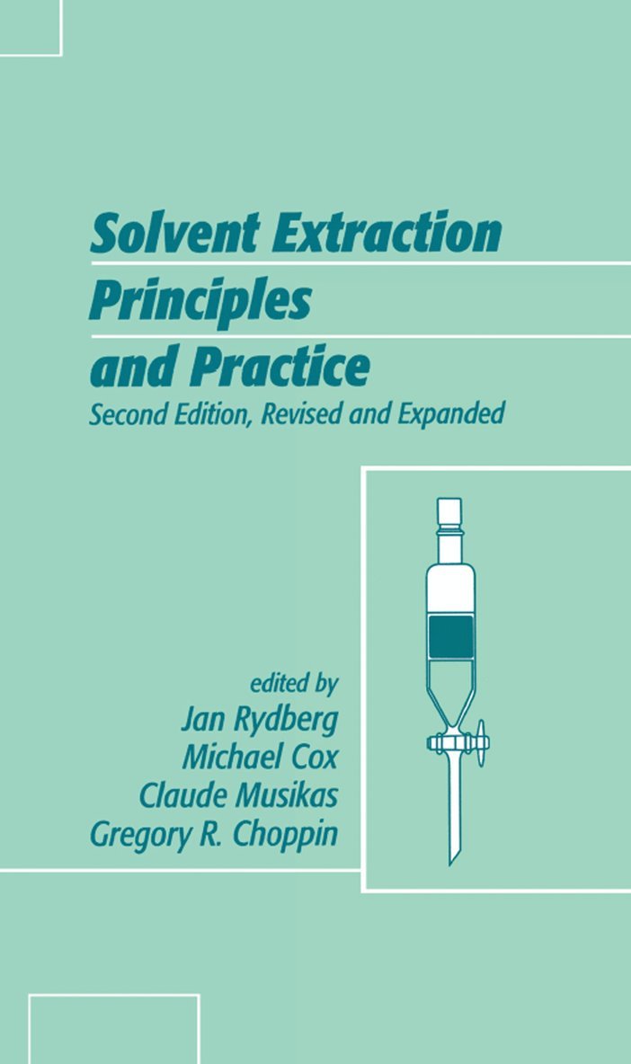 Jan Rydberg, Sweden) Rydberg, Jan (Chalmers University of Technology, G¿teborg - Solvent Extraction Principles and Practice, Revised and Expanded, Inbunden