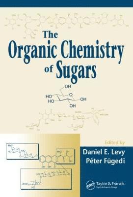 bokomslag The Organic Chemistry of Sugars