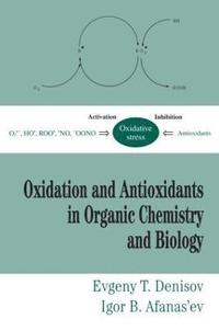 bokomslag Oxidation and Antioxidants in Organic Chemistry and Biology