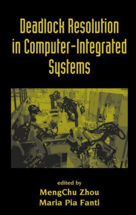 MengChu Zhou, Maria Pia Fanti - Deadlock Resolution in Computer-Integrated Systems, Inbunden