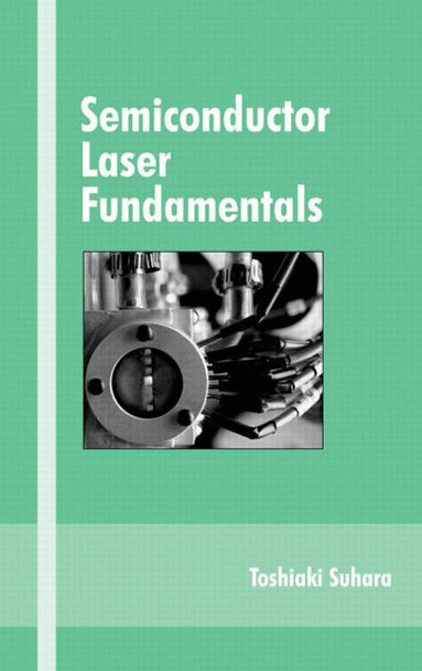 Toshiaki Suhara - Semiconductor Laser Fundamentals, Inbunden