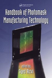 bokomslag Handbook of Photomask Manufacturing Technology