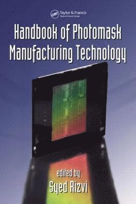 Handbook of Photomask Manufacturing Technology 1