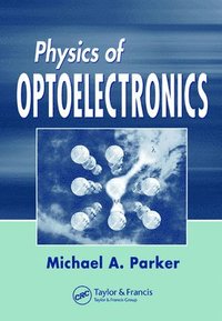 bokomslag Physics of Optoelectronics
