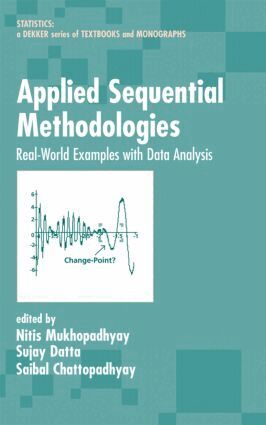 Nitis Mukhopadhyay, Sujay Datta, Saibal Chattopadhyay - Applied Sequential Methodologies, Inbunden